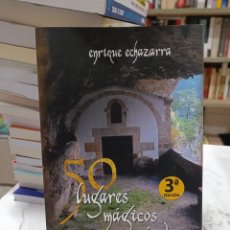 Libros: 50 LUGARES MAGICOS DEL PAÍS VASCO ENRIQUE ECHAZARRA CYDONIA. CARLOS GABRIEL FERNANDEZ