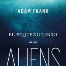 Libros: EL PEQUEÑO LIBRO DE LOS ALIENS - FRANK, ADAM