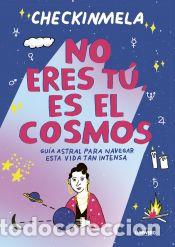 Libros: No eres t&uacute;, es el cosmos - checkinmela - Foto 1