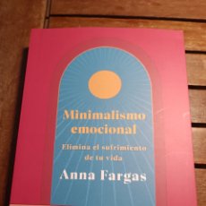 Libros: MINIMALISMO EMOCIONAL ANNA FARGAS LUCIÉRNAGA MARZO 2024