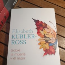 Libros: ELISABETH KÜBLER ROSS SOBRE LA MUERTE Y EL MORIR LUCIÉRNAGA FEBRERO 2024 PSICOLOGÍA MEDICINA