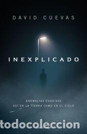 Libros: Inexplicado - Cuevas, David - Foto 1