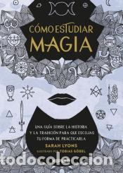 Libros: C&oacute;mo estudiar magia - Lyons, Sarah - Foto 1