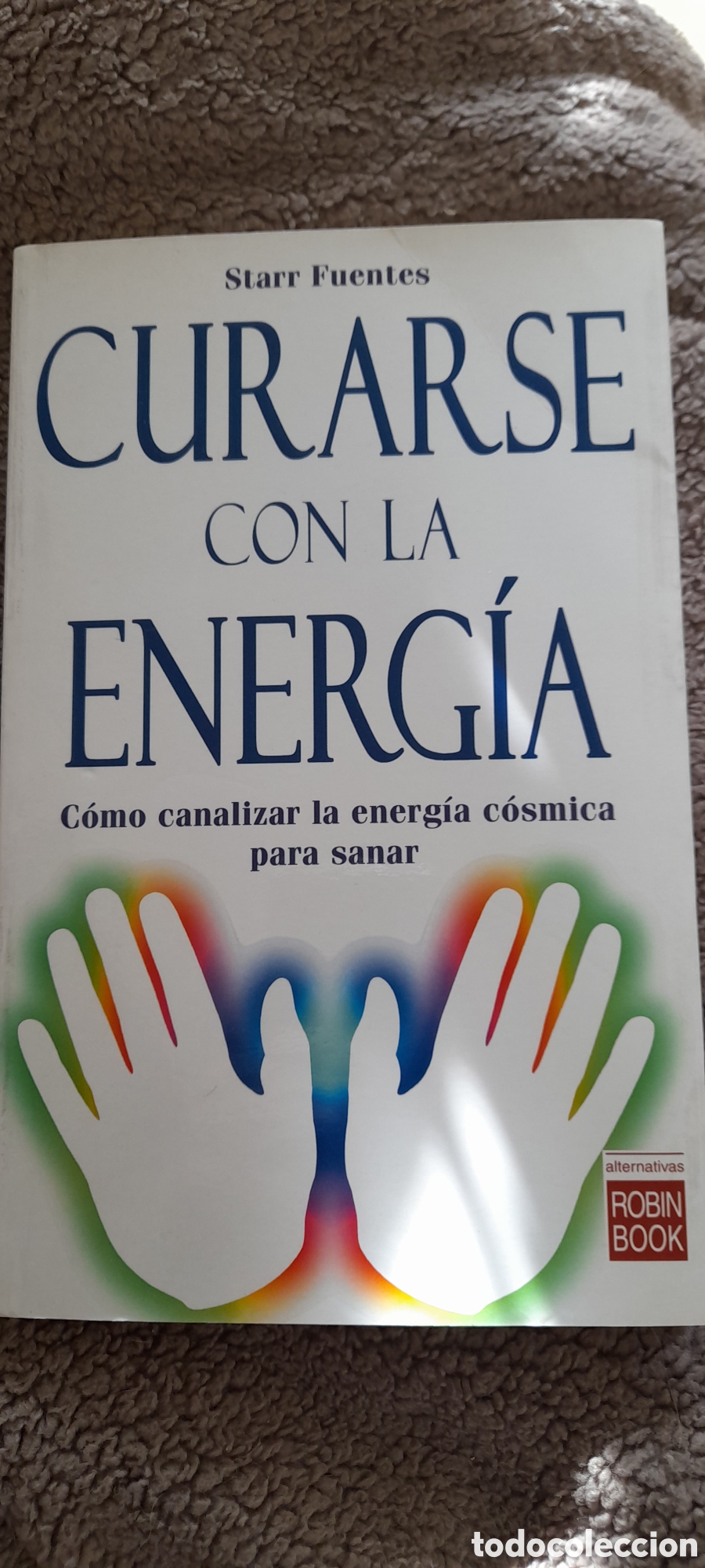 Libros: Curarse con energ&iacute;a. Starr Fuentes - Foto 1