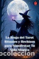B&uuml;cher: La Bruja del Tarot Rituales y Hechizos para Manifestar Tu Vida M&aacute;gica - Rubi, Alina