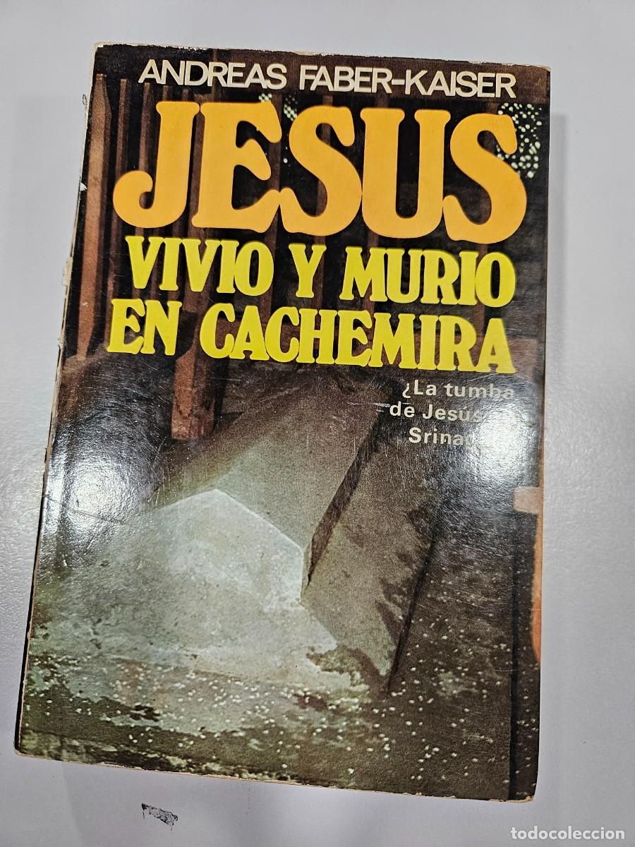 Libros: JES&Uacute;S VIVI&Oacute; Y MURI&Oacute; EN CACHEMIRA - Foto 1