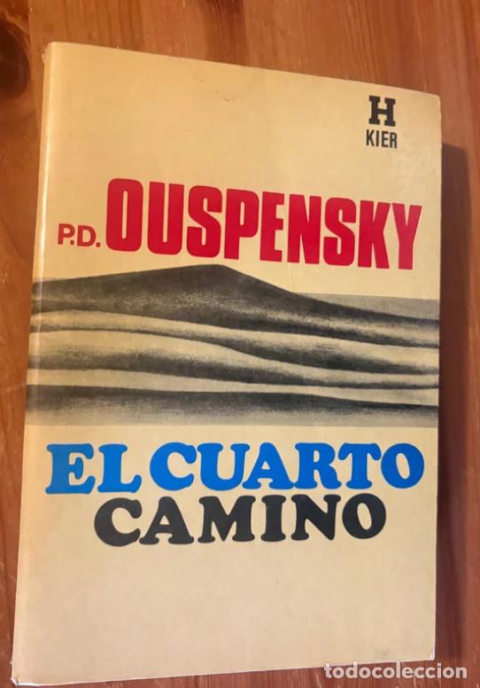 Libros: El Cuarto Camino Buen estado &middot; P. D. Ouspensky &middot; Editorial Kier &middot; Espa&ntilde;ol