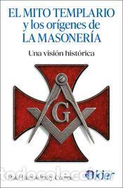 Libros: El Mito Templario y los or&iacute;genes de la Masoner&iacute;a - Renowitzky Comas, Ra&uacute;l