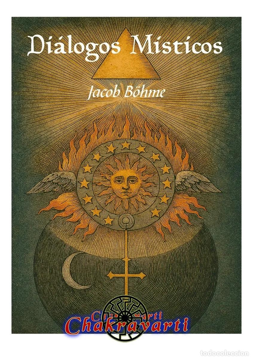 Libros: Jacob B&ouml;hme &ndash; Di&aacute;logos M&iacute;sticos &ndash; Editorial Chakravarti &ndash; LM