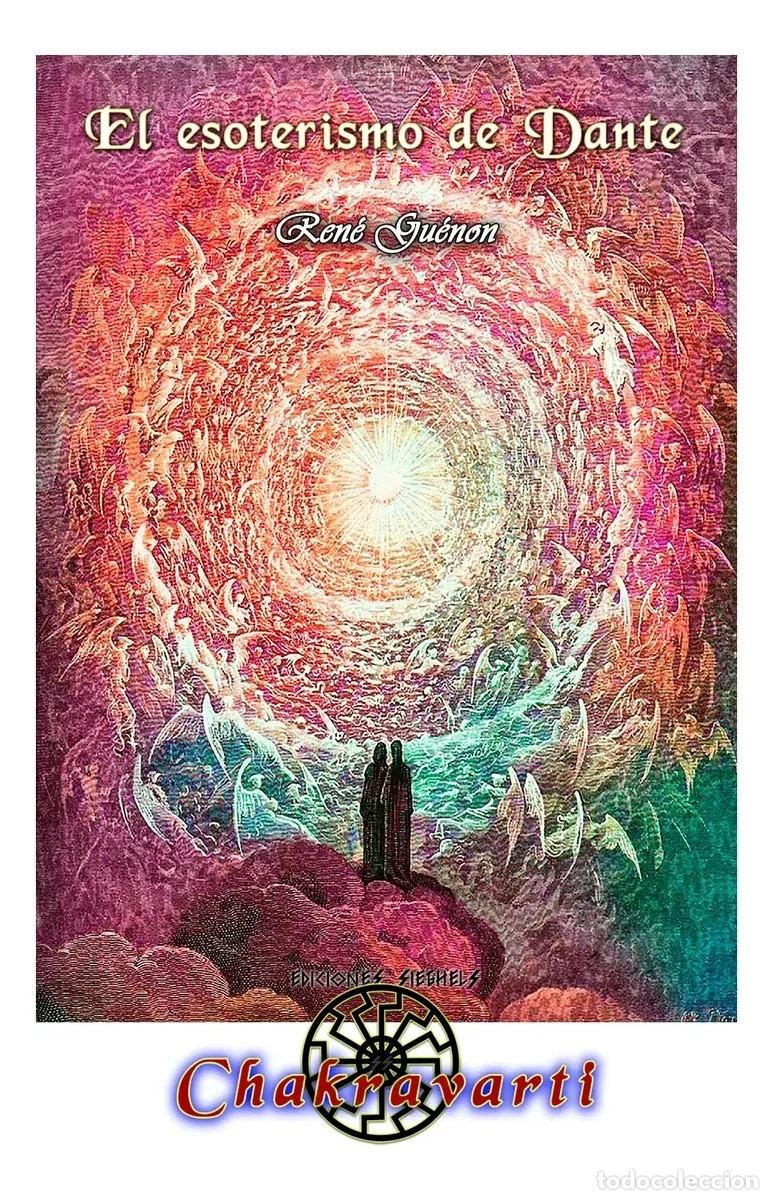 Libros: Ren&eacute; Gu&eacute;non &mdash; El esoterismo de Dante &mdash; Ediciones Chakravarti - LM