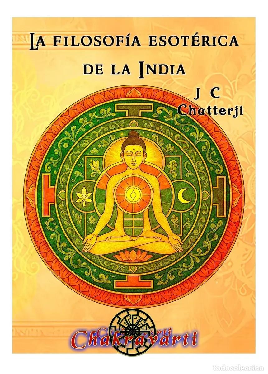 Libros: J. C. Chatterji &mdash; La filosof&iacute;a esot&eacute;rica de la India &mdash; Chakravarti &mdash; LM