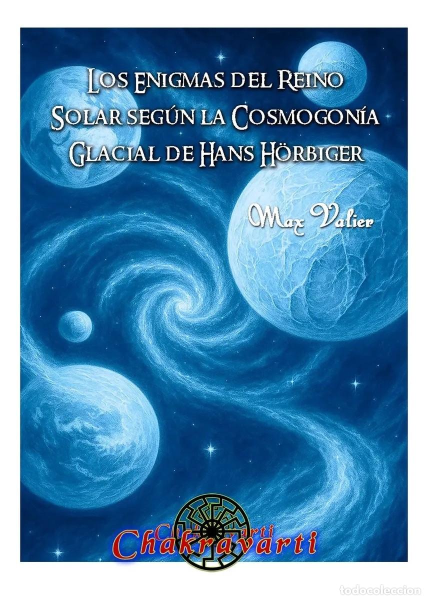 Libros: Max Valier &ndash; Los enigmas del Reino Solar seg&uacute;n la cosmogon&iacute;a glacial de Hans H&ouml;rbiger &ndash; LM