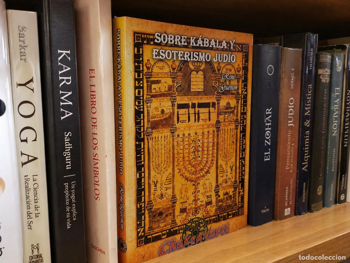 Libros: Ren&eacute; Gu&eacute;non &ndash; Sobre K&aacute;bala y esoterismo jud&iacute;o &ndash; Chakravarti - LM