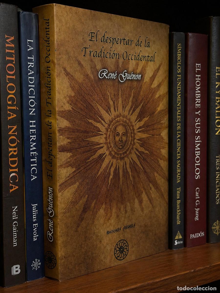 Libros: REN&Eacute; GU&Eacute;NON &ndash; EL DESPERTAR DE LA TRADICI&Oacute;N OCCIDENTAL &ndash; EDICIONES CHAKRAVARTI / SIEBEN &ndash; 2017 - LM