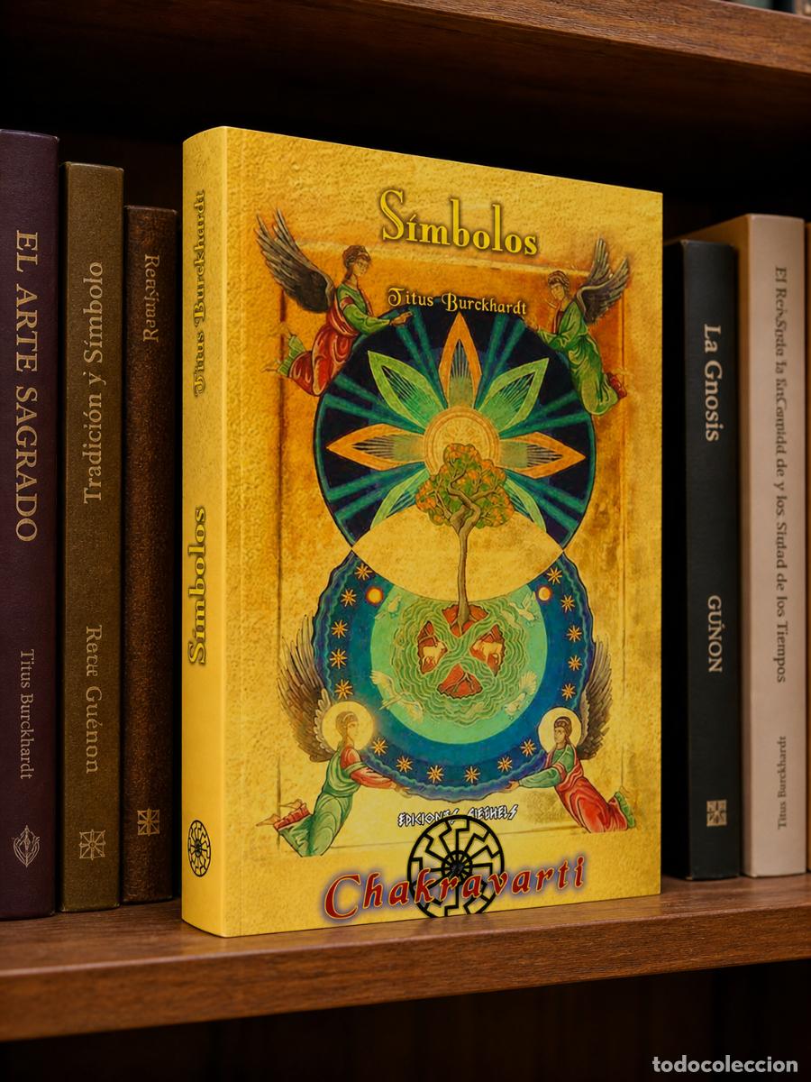 Libros: Titus Burckhardt &ndash; S&iacute;mbolos &ndash; Ediciones Chakravarti &ndash; 2023 - LM