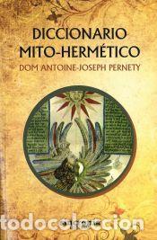 Libros: Diccionario mito-herm&eacute;tico - Dom Antoine-Joseph Pernety