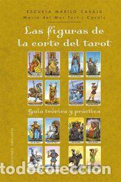 Libros: Las figuras de la corte del tarot: Gu&iacute;a te&oacute;rica y pr&aacute;ctica - Tort i Casals, Maria del Mar