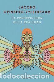 Libros: La construcci&oacute;n de la realidad - Grinberg-Zylberbaum, Jacobo