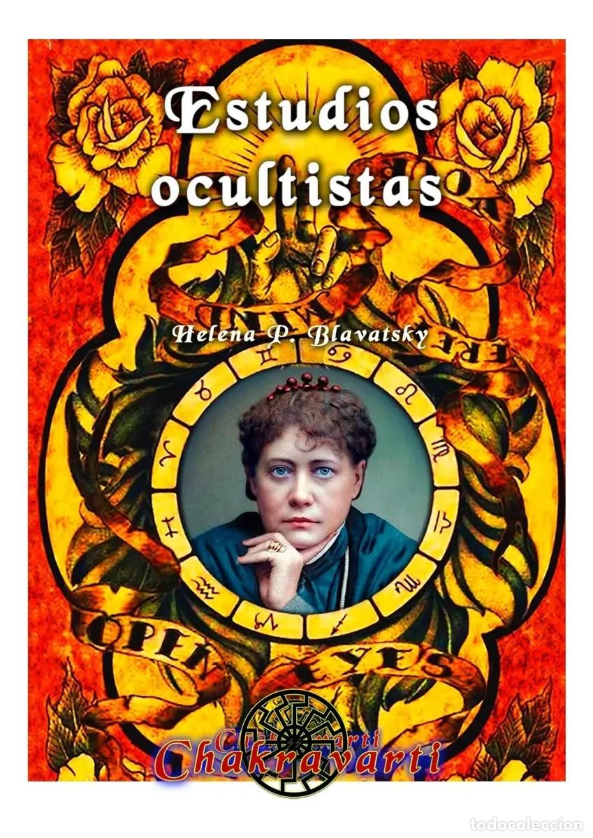 Libros: Helena P. Blavatsky &mdash; Estudios ocultistas &mdash; Chakravarti, 2024 &mdash; LIBRO NUEVO &mdash; LM