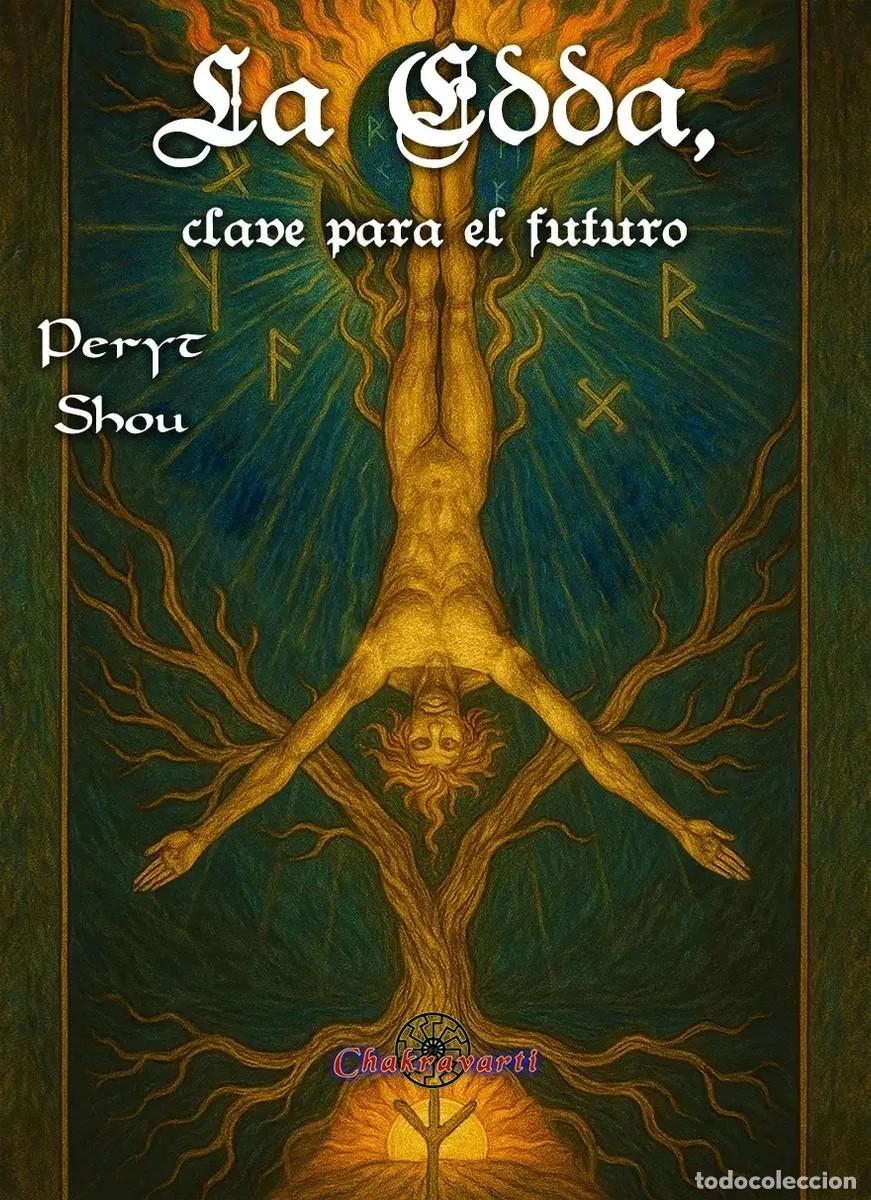 Libros: Peryt Shou &mdash; La Edda, clave para el futuro &mdash; Chakravarti &mdash; 2025 &mdash; LM
