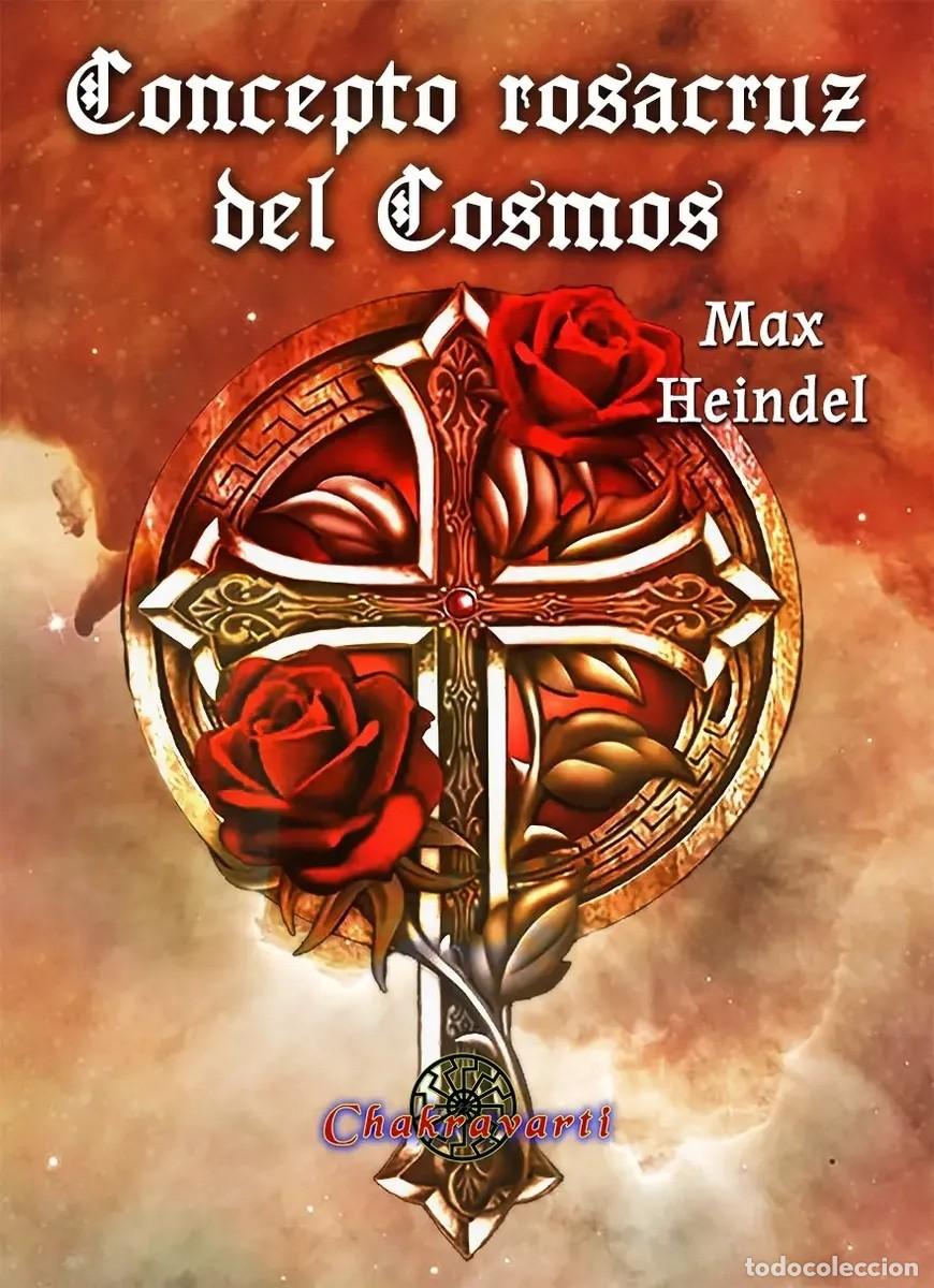 Libros: Max Heindel &mdash; Concepto rosacruz del Cosmos &mdash; Chakravarti &mdash; LIBRO NUEVO &mdash; LM