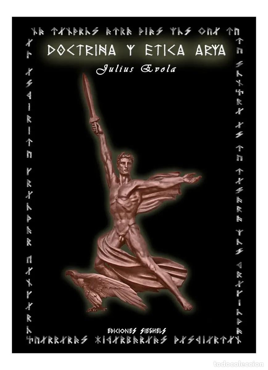 Libros: Julius Evola &mdash; Doctrina y &eacute;tica arya &mdash; Chakravarti / Ediciones Sibilas, 2008 &mdash; LM