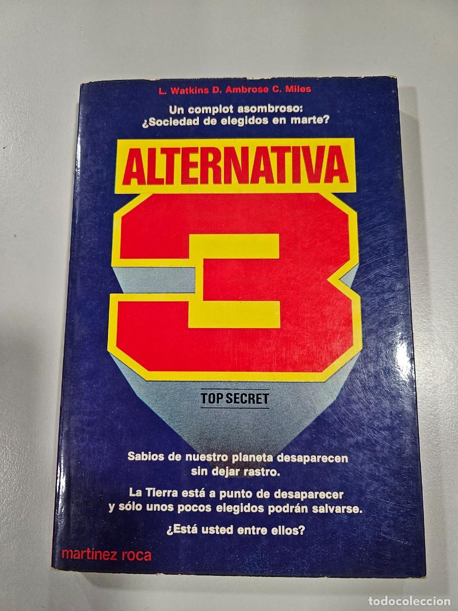 Livros: ALTERNATIVA 3. UN COMPLOT ASOMBROSO: &iquest;SOCIEDAD DE ELEGIDOS EN MARTE?
