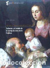 Libros: ASI EN LA TIERRA COMO EN EL CIELO. ZURBARAN Y EL RETABLO CA - DELENDA, ODILE