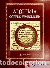 Libros: Alquimia, corpus symbolicum - Juan Garc&iacute;a Font