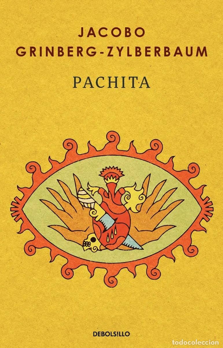 Libros: Jacobo Grinberg-Zylberbaum &ndash; Pachita &ndash; Debolsillo &ndash; 2024 &ndash; LM