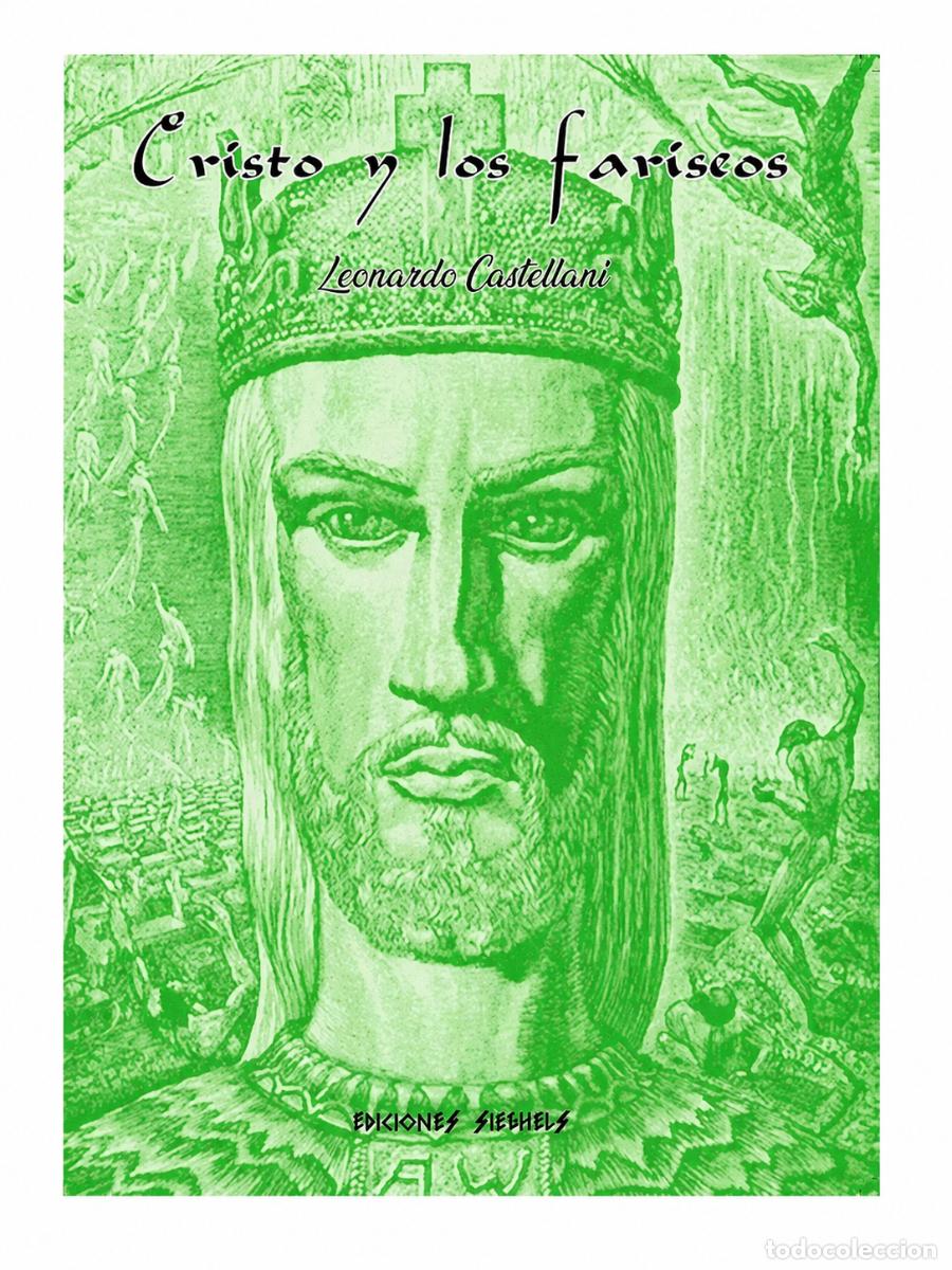 Libros: LEONARDO CASTELLANI &ndash; CRISTO Y LOS FARISEOS &ndash; EDICIONES SIEGHELS / CHAKRAVARTI LM