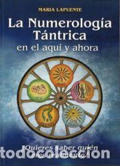 Libros: La numerolog&iacute;a t&aacute;ntrica en el aqu&iacute; y ahora - Maria Lapuente