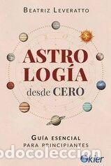 Libros: Astrolog&iacute;a desde Cero - Leveratto, Beatriz