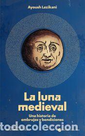Libros: La luna medieval - Lazikani, Ayoush