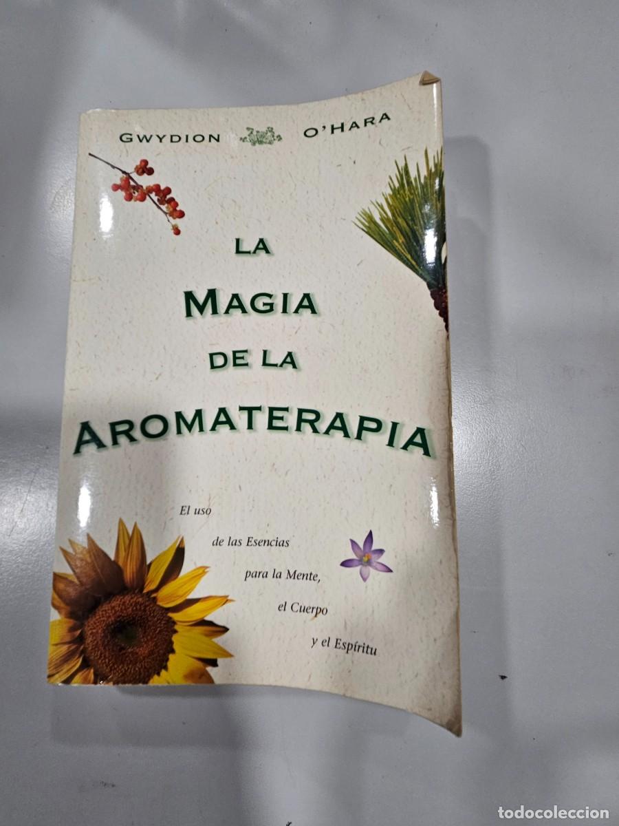 Libri: LA MAGIA DE LA AROMATERAPIA