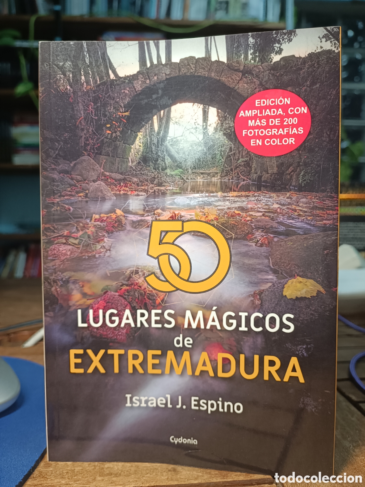 Libri: 50 lugares m&aacute;gicos de Extremadura Israel j. Espino cydonia edici&oacute;n ampliada y a color 2026