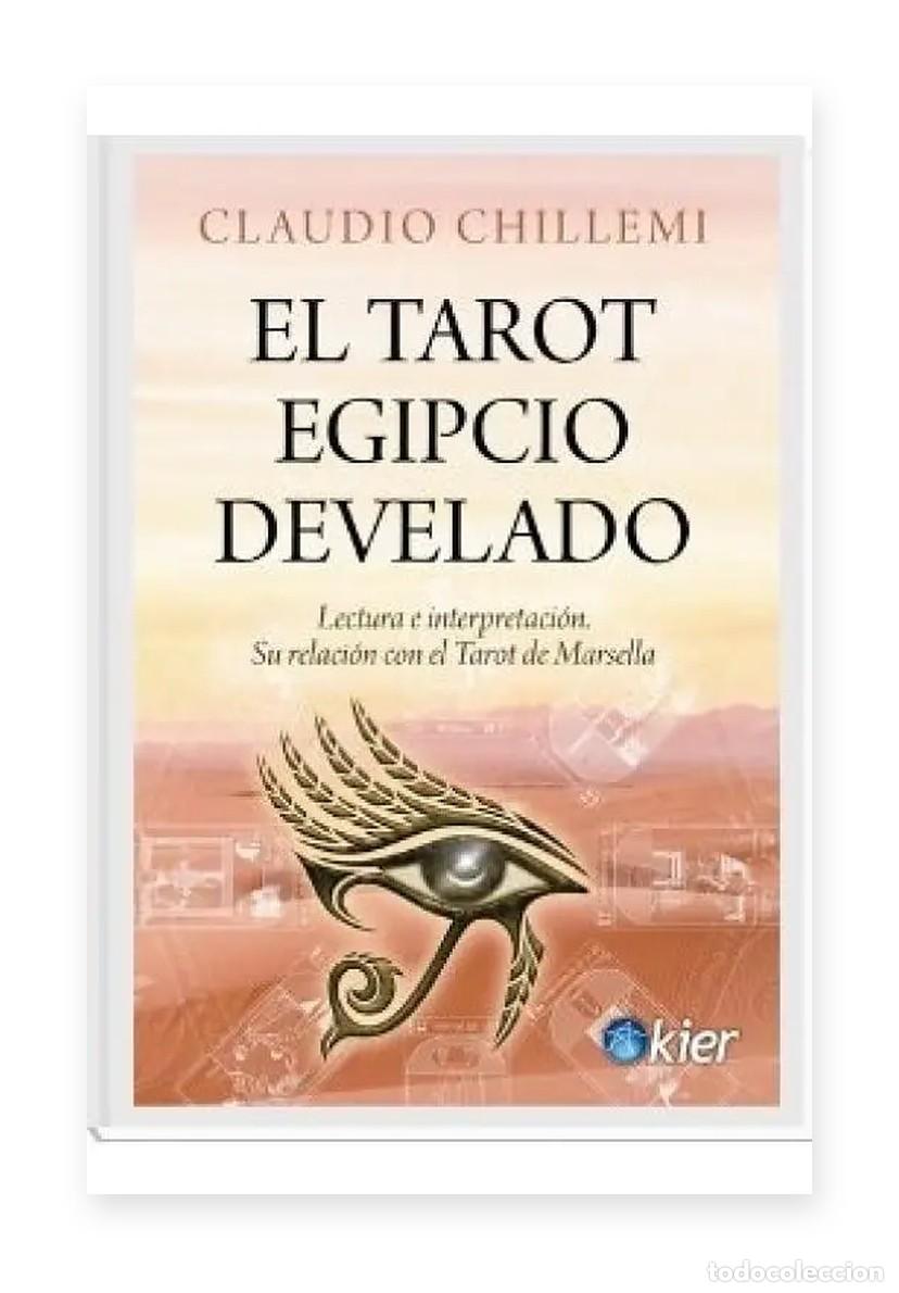 Libros: Claudio Chillemi &mdash; El tarot egipcio develado. Lectura e interpretaci&oacute;n &mdash; Kier &mdash; LM