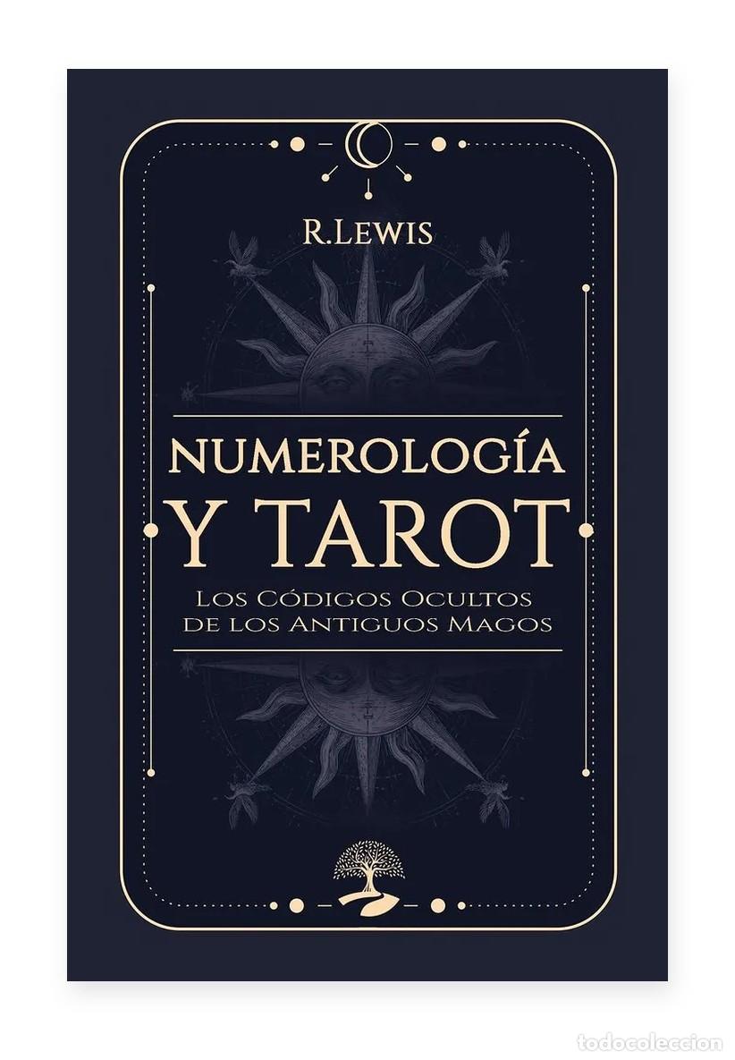 Libros: R. Lewis &mdash; Numerolog&iacute;a y tarot. Los c&oacute;digos ocultos de los antiguos magos &mdash; LM