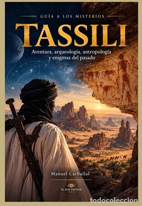 Libros: Manuel Carballal Guia a los Misterios de Tassili El Ojo Critico Nuevo sin estrenar. 2026 marcapagina