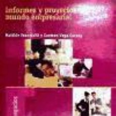 Libros: INFORMES Y PROYECTOS DEL MUNDO EMPRESARIAL - VEGA CARNEY, CARMEN; FRANCIULLI, MATILDE