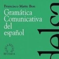 Libros: GRAMATICA COMUNICATIVA I ESP - FRANCISCO MATTE BON