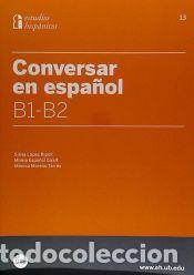 Libri: Conversar en espa&ntilde;ol B1-B2 - L&oacute;pez Ripoll, Silvia... [et al.]