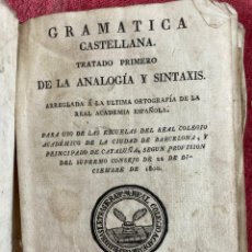 Libros: GRAMATICA CASTELLANA. TRATADO PRIMERO. ANALOGIA SINTAXIS. BARCELONA. 1818