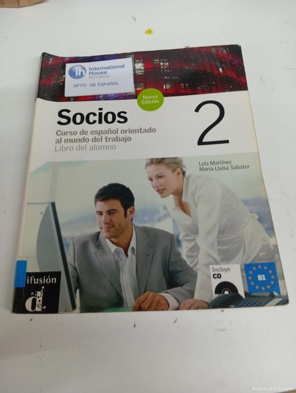 Livres: Socios 2 Curso de Espa&ntilde;ol Orientado al Mundo del Trabajo Nueva Edici&oacute;n Libro del Alumno - Lola Mart&iacute;