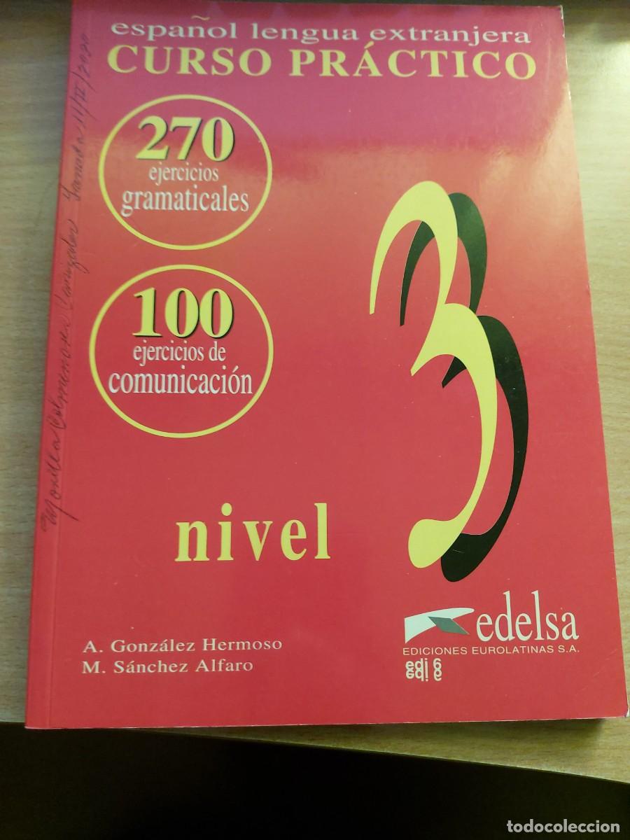 Libros: Espa&ntilde;ol Lengua Extranjera: Curso Pr&aacute;ctico - Nivel 3 (270 ejercicios gramaticales / 100 ejercicios