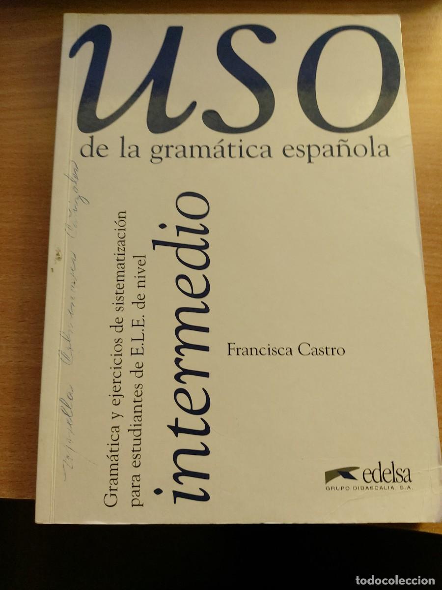 Libros: Uso de la gram&aacute;tica espa&ntilde;ola. Nivel Intermedio (Gram&aacute;tica y ejercicios de sistematizaci&oacute;n)
