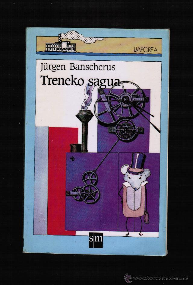 Libros: TRENEKO SAGUA - JURGEN BANSCHERUS - EN EUSKERA - Foto 1