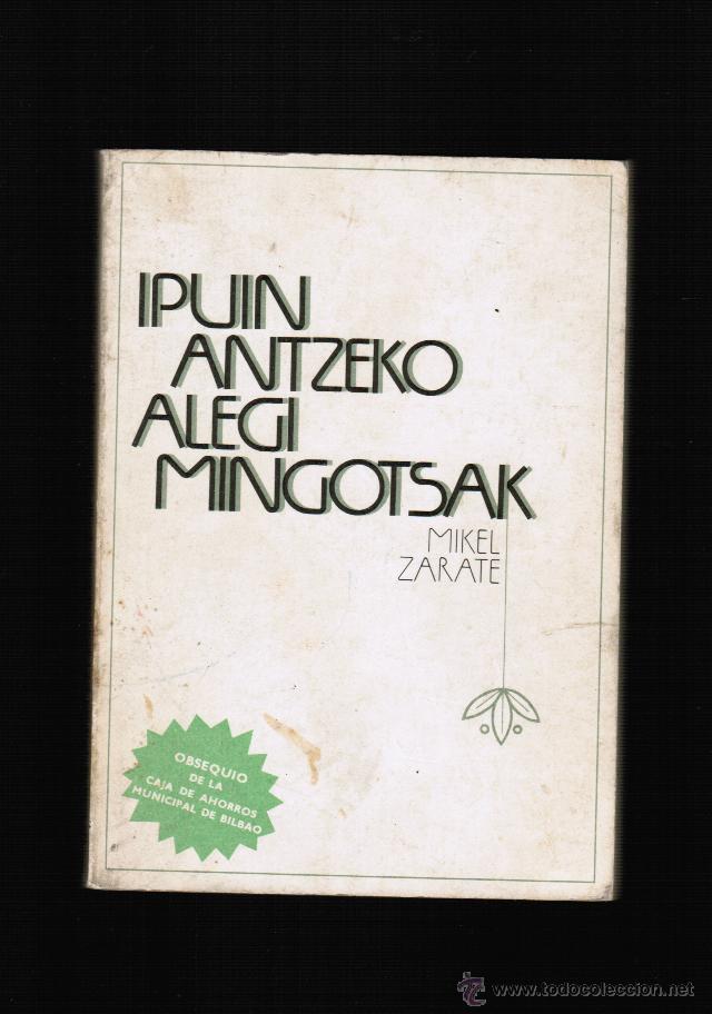 Libros: IPUIN ANTZEKO MINGOTSAK - MIKEL ZARATE - EN EUSKERA - Foto 1