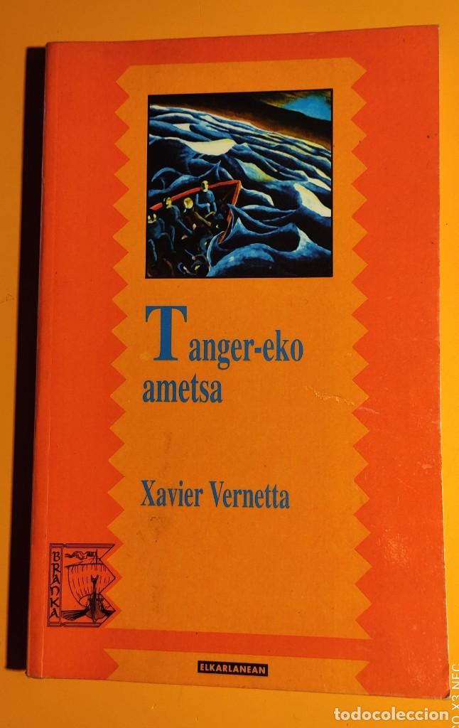 Libros: LIBRO EUSKERA - TANGER-EKO AMETSA - XABIER VERNETTA - ELKARLANEAN. - Foto 1