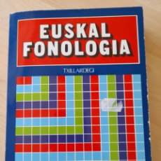 Libros: EUSKAL FONOLOGIA. TXILLARDEGI